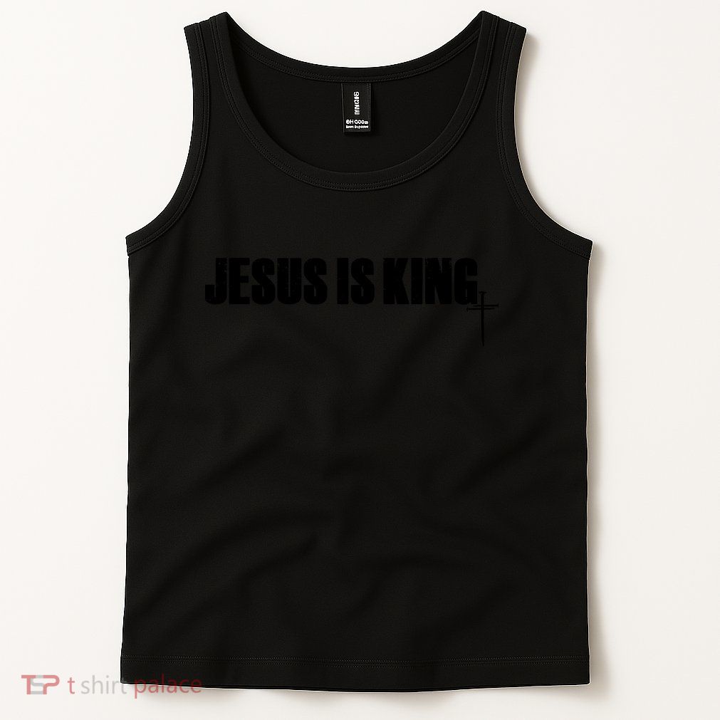 Jesus Is King Simple King Of Kings 3 Nails Cross Redeemed Collection Tank Top