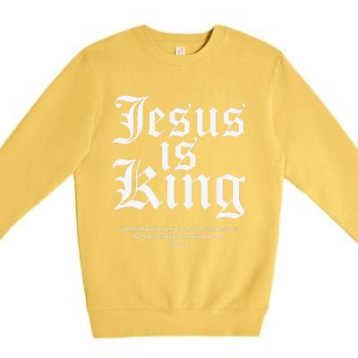 Jesus Is King Christian Faith Gifts Gift Premium Crewneck Sweatshirt