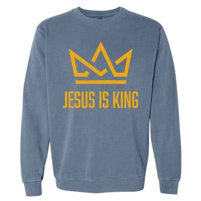 Jesus Is King Christian Faith Gifts Garment-Dyed Sweatshirt