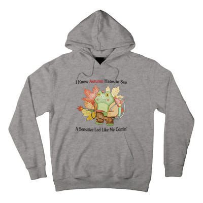 Jmcgg I Know Autumn Hates To See A Sensitive Lad Like Me Comin Tall Hoodie