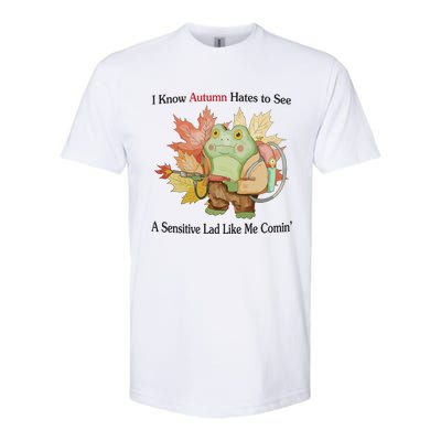 Jmcgg I Know Autumn Hates To See A Sensitive Lad Like Me Comin Softstyle CVC T-Shirt