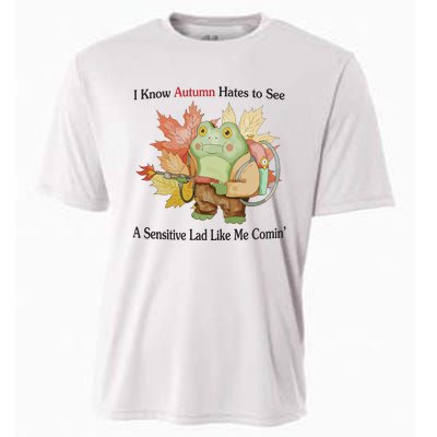 Jmcgg I Know Autumn Hates To See A Sensitive Lad Like Me Comin Cooling Performance Crew T-Shirt