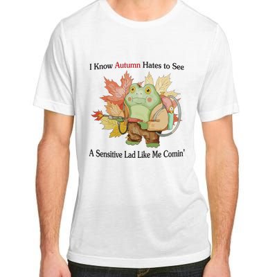 Jmcgg I Know Autumn Hates To See A Sensitive Lad Like Me Comin Adult ChromaSoft Performance T-Shirt