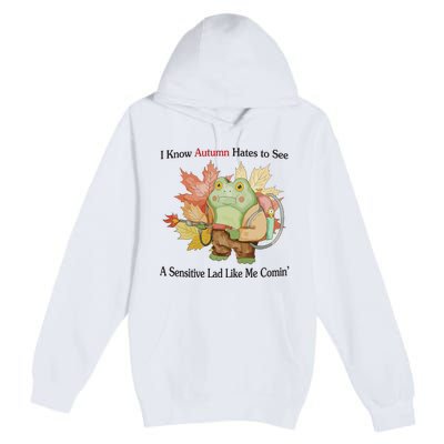 Jmcgg I Know Autumn Hates To See A Sensitive Lad Like Me Comin Premium Pullover Hoodie