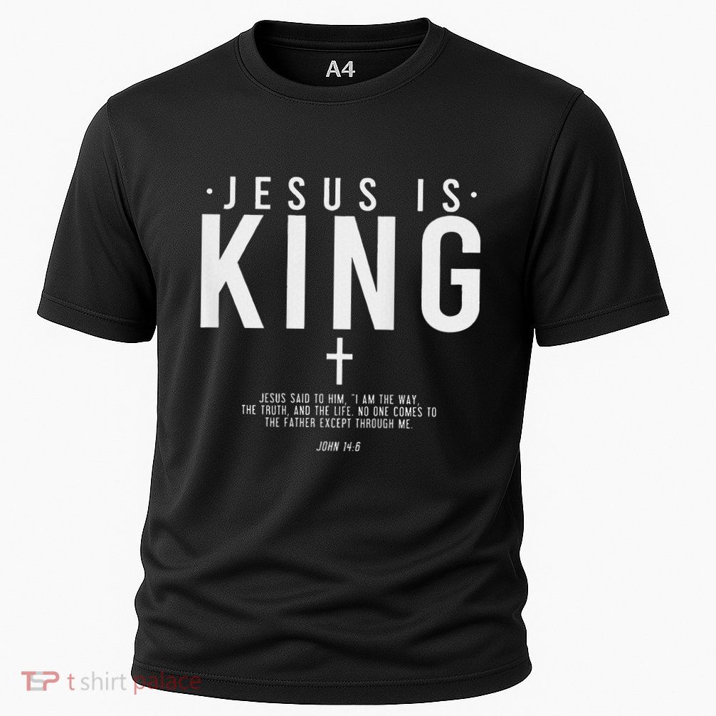 Jesus Is King Jesus John 146 Costume Christian Performance Shirt