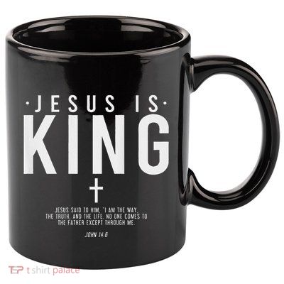 Jesus Is King Jesus John 146 Costume Christian 11oz C Handle Ceramic Mug
