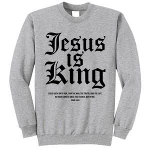 Jesus Is King Christian Faith Women Gifts Tall Sweatshirt