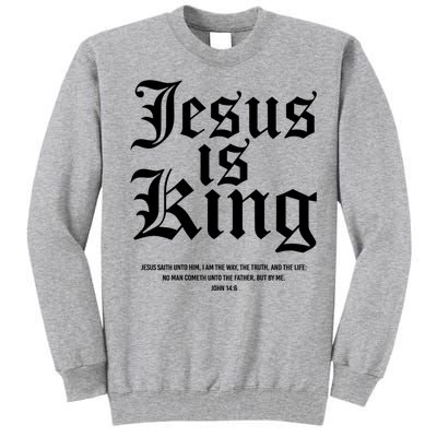 Jesus Is King Christian Faith Women Gifts Tall Sweatshirt