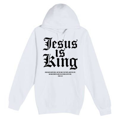 Jesus Is King Christian Faith Women Gifts Premium Pullover Hoodie