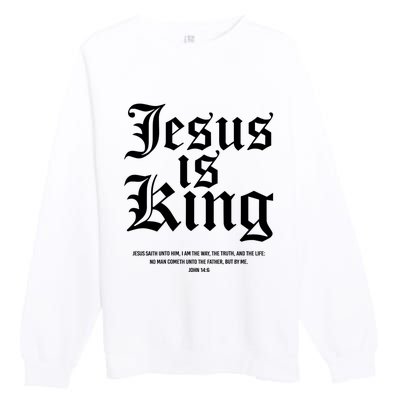 Jesus Is King Christian Faith Women Gifts Premium Crewneck Sweatshirt