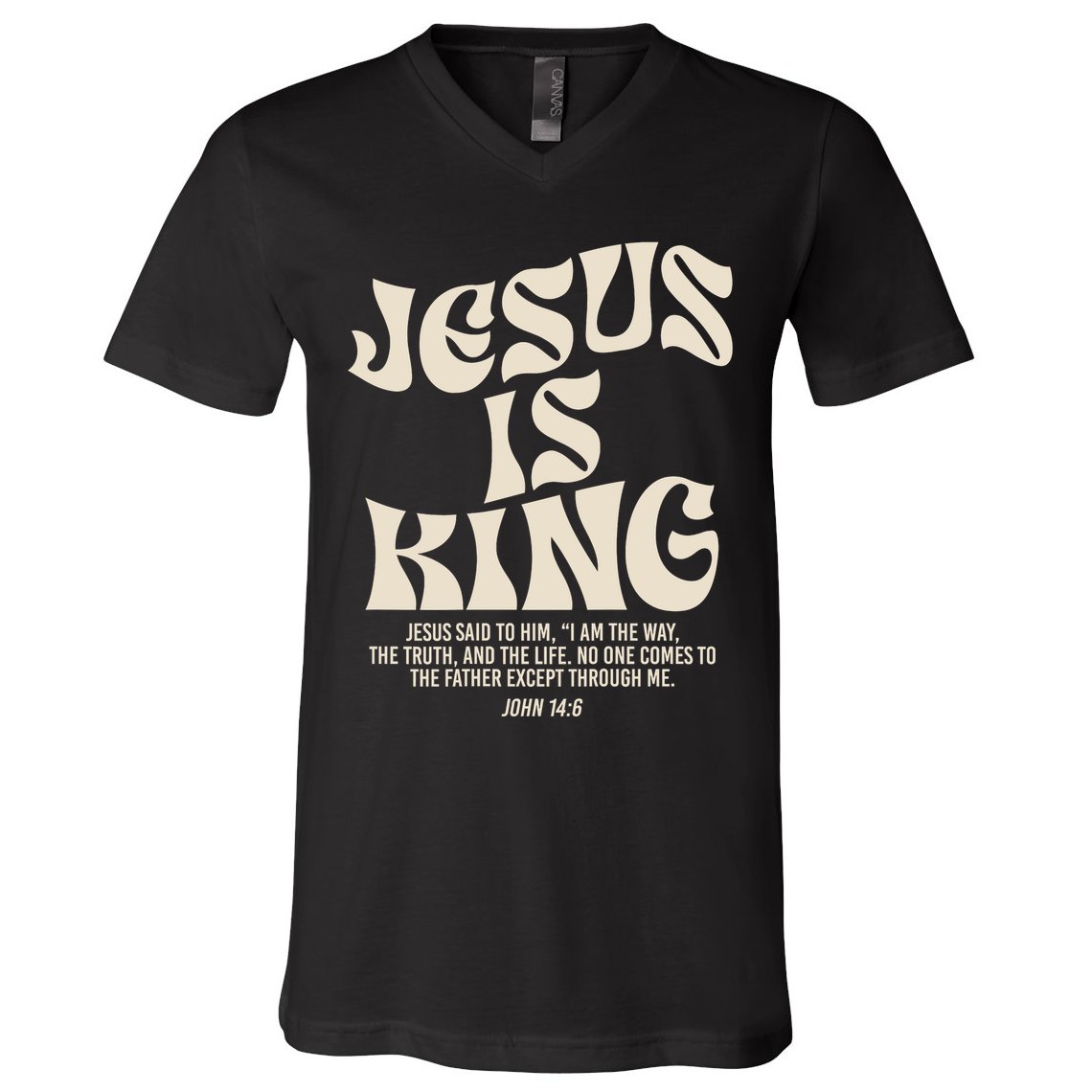 Jesus Is King Bible Verse John 146 Christian God Religious V-Neck T-Shirt