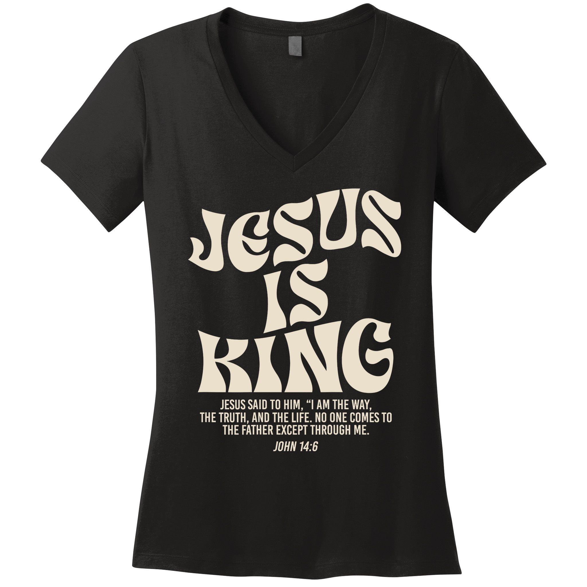 Jesus Is King Bible Verse John 146 Christian God Religious Women's V-Neck T-Shirt