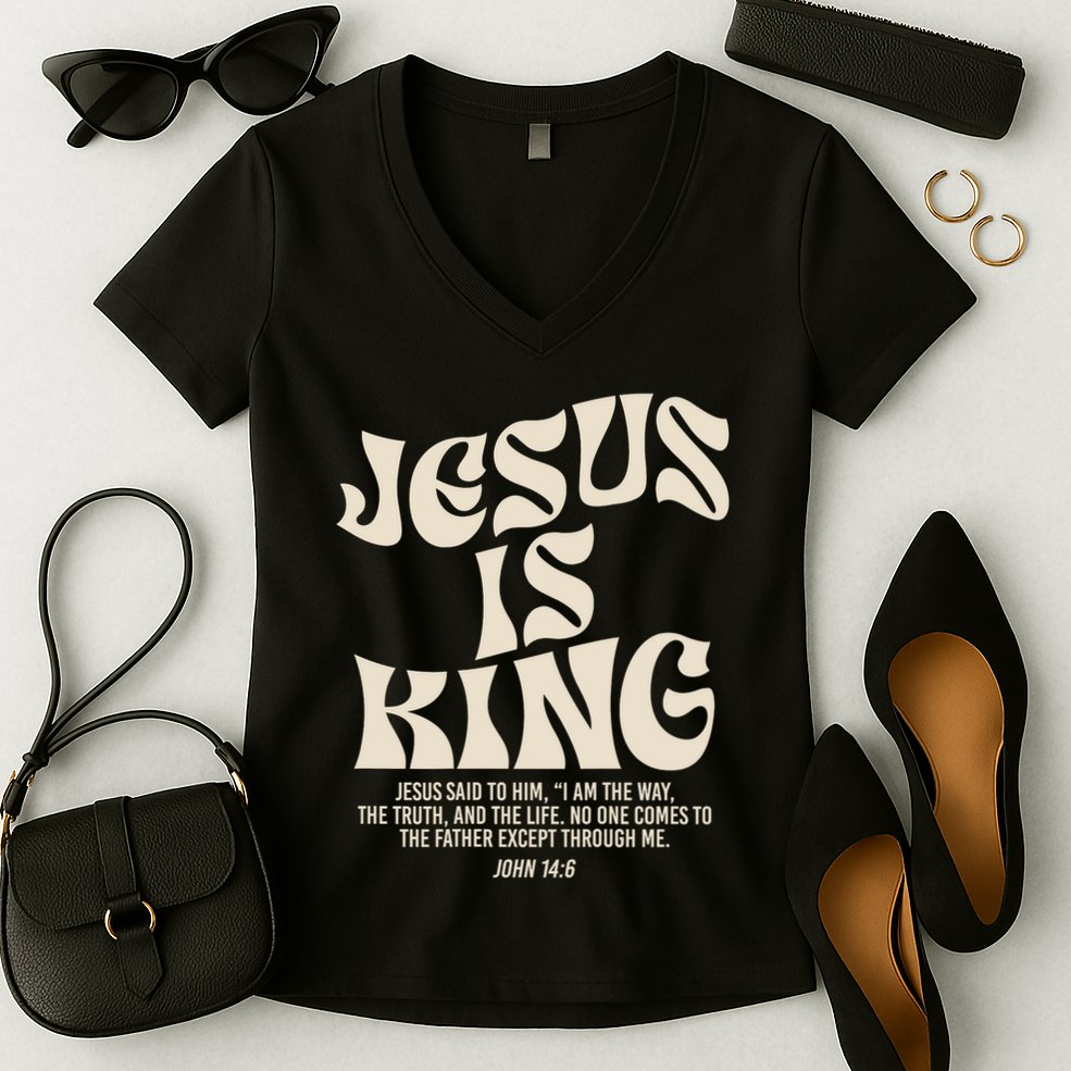 Jesus Is King Bible Verse John 146 Christian God Religious Women's V-Neck T-Shirt
