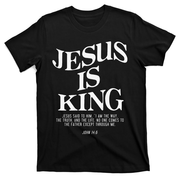 Jesus Is King Jesus John 146 Costume Christian Gift T-Shirt