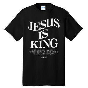 Jesus Is King Jesus John 146 Costume Christian Gift Tall T-Shirt