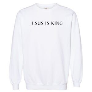 Jesus Is King Bold Modern Christian Garment-Dyed Sweatshirt