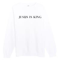 Jesus Is King Bold Modern Christian Premium Crewneck Sweatshirt