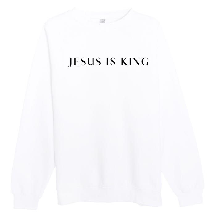 Jesus Is King Bold Modern Christian Premium Crewneck Sweatshirt