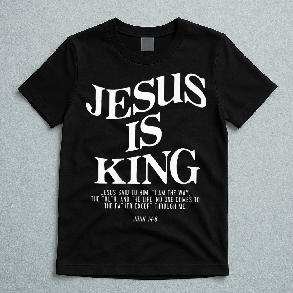 Jesus Is King Jesus John 146 Costume Christian T-Shirt