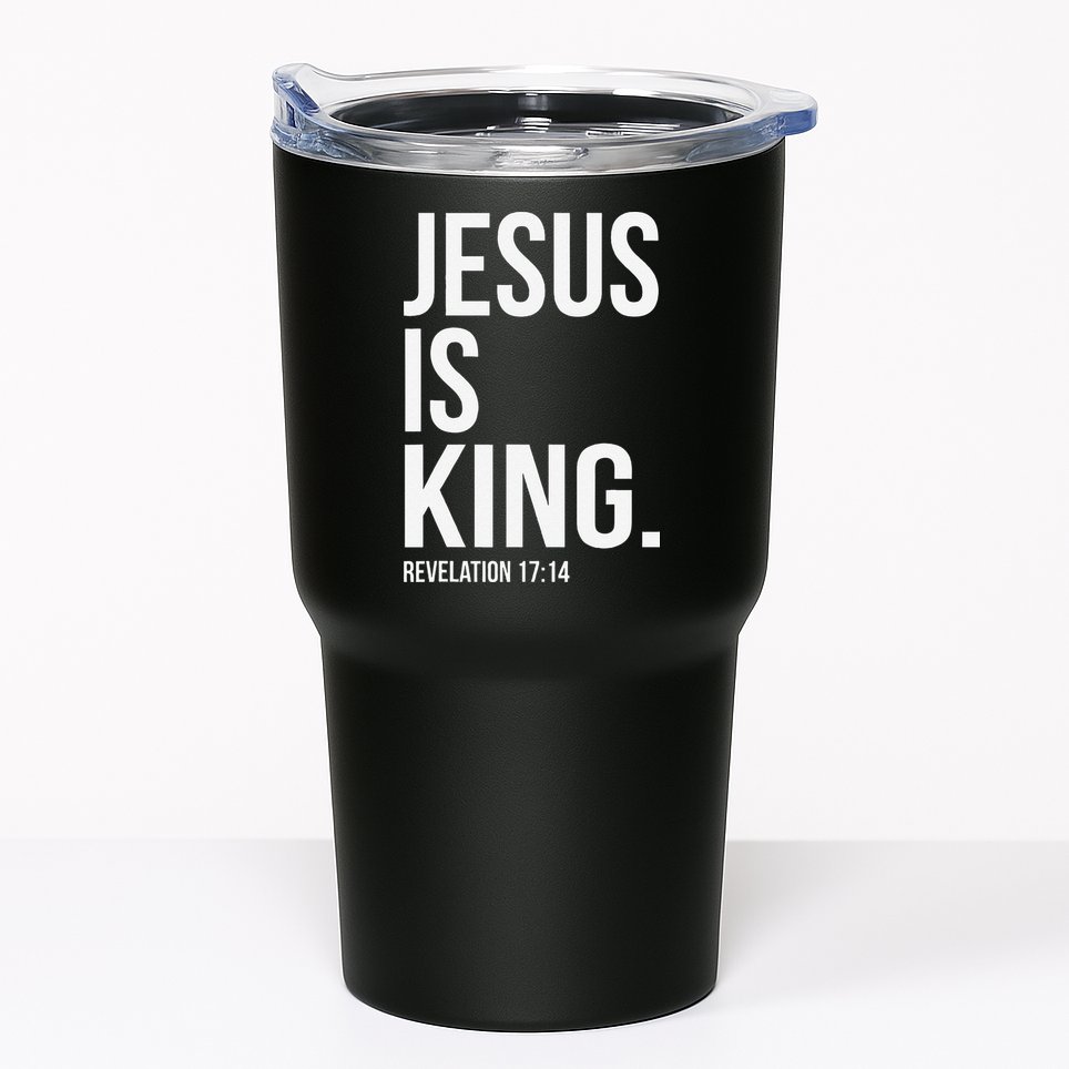 Jesus Is King Bible Scripture Christian Tumbler