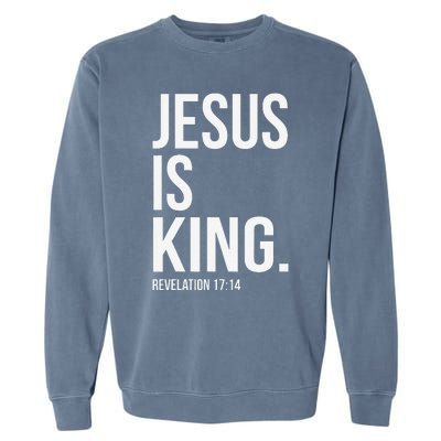 Jesus Is King Bible Scripture Christian Garment-Dyed Sweatshirt