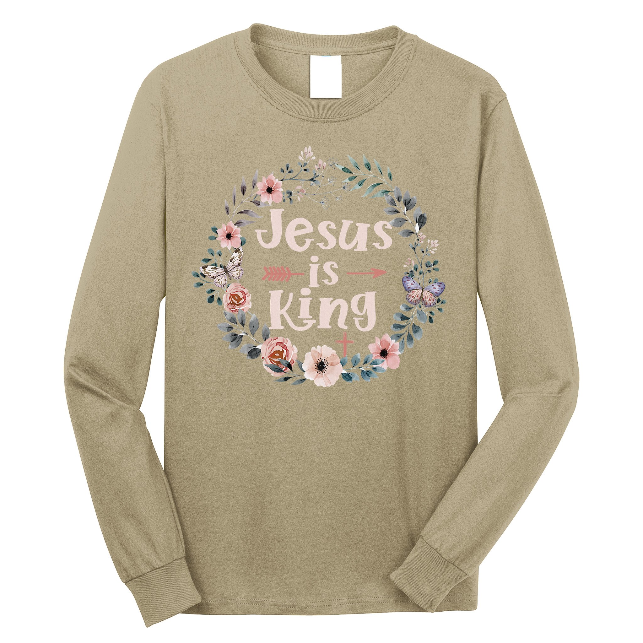 Jesus Is King Religious Floral Christian Long Sleeve Shirt
