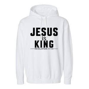 Jesus Is King Bible Verse Rev 17:14 Great Gift Garment-Dyed Fleece Hoodie