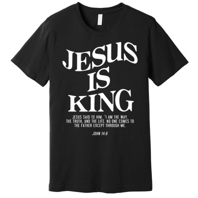 Jesus Is King Jesus John 14:6 Costume Christian Premium T-Shirt