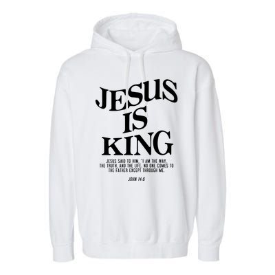 Jesus Is King Jesus John 14:6 Costume Christian Garment-Dyed Fleece Hoodie