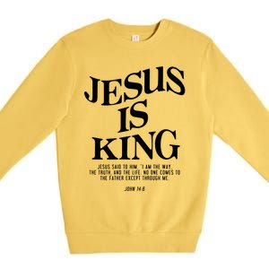 Jesus Is King Jesus John 146 Costume Christian Premium Crewneck Sweatshirt