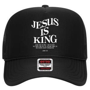 Jesus Is King Jesus John 146 Costume Christian High Crown Mesh Back Trucker Hat