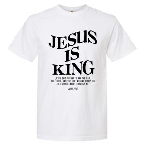 Jesus Is King Jesus John 146 Costume Christian Garment-Dyed Heavyweight T-Shirt