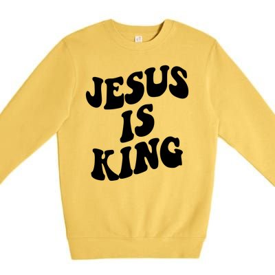 Jesus Is King Groovy Retro Christianity Premium Crewneck Sweatshirt