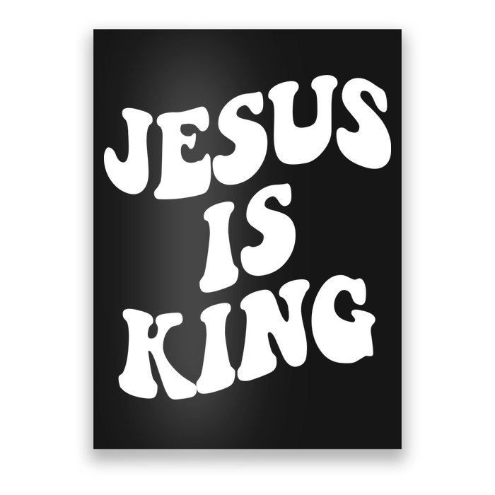 Jesus Is King Groovy Retro Christianity Poster