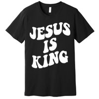 Jesus Is King Groovy Retro Christianity Premium T-Shirt