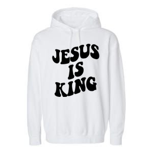 Jesus Is King Groovy Retro Christianity Garment-Dyed Fleece Hoodie