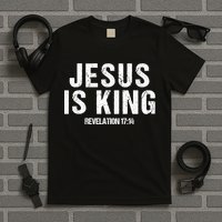 Jesus Is King Bible Scripture Quote Christian T-Shirt