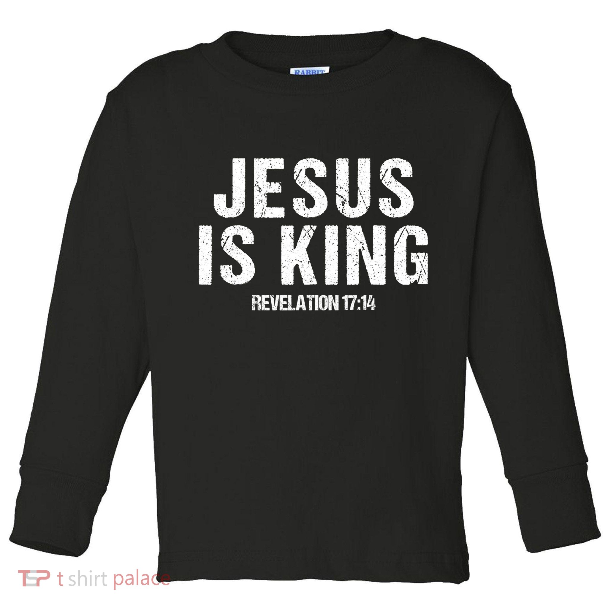 Jesus Is King Bible Scripture Quote Christian Toddler Long Sleeve Shirt
