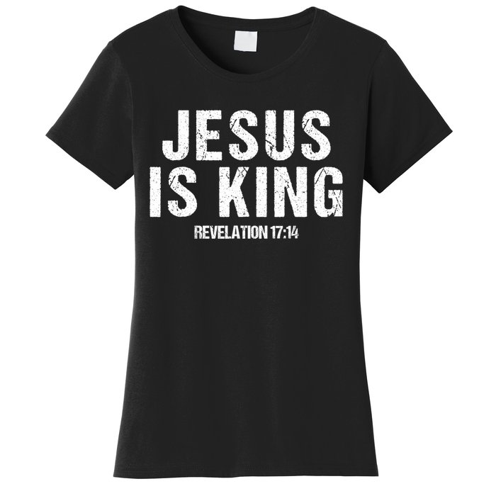 Jesus Is King Bible Scripture Quote Christian Women's T-Shirt