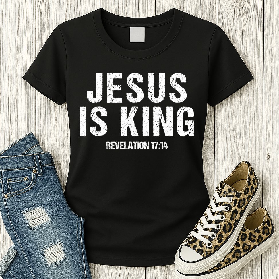 Jesus Is King Bible Scripture Quote Christian Womens T-Shirt