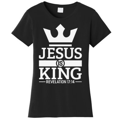 Jesus Is King Religious Christian Faith Revelation 1714 Women's T-Shirt