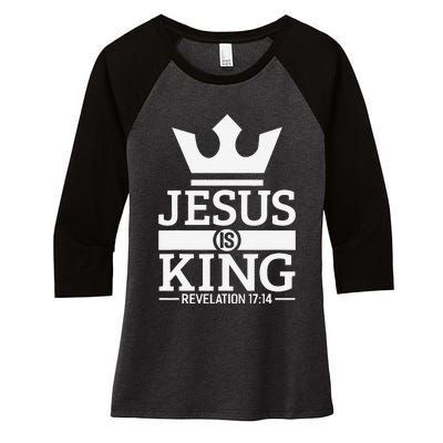 Jesus Is King Religious Christian Faith Revelation 1714 Women's Tri-Blend 3/4-Sleeve Raglan Shirt