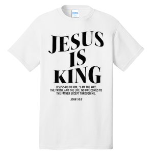 Jesus Is King Jesus John 146 Costume Christian Tall T-Shirt