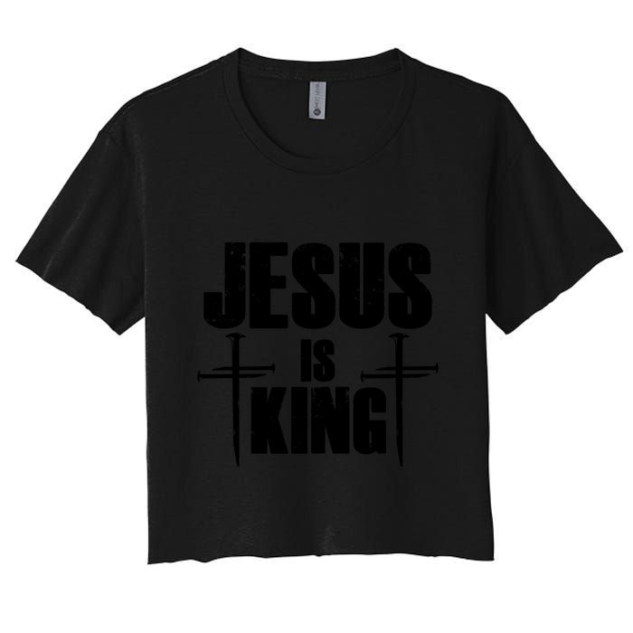 Jesus Is King 3 Nails Cross Christian Catholic Redeemed Collection Women's Crop Top Tee