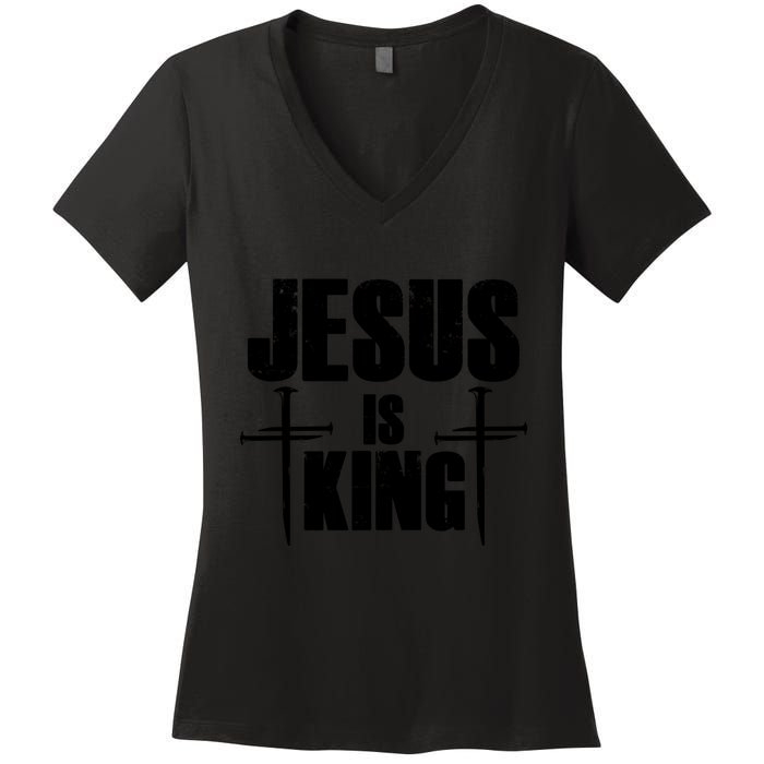 Jesus Is King 3 Nails Cross Christian Catholic Redeemed Collection Women's V-Neck T-Shirt