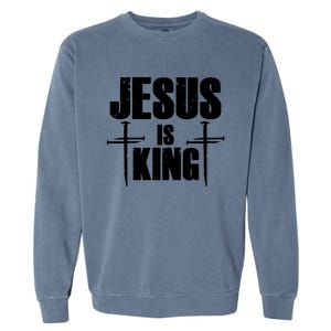 Jesus Is King 3 Nails Cross Christian Catholic Redeemed Collection Garment-Dyed Sweatshirt