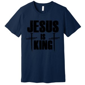 Jesus Is King 3 Nails Cross Christian Catholic Redeemed Collection Premium T-Shirt