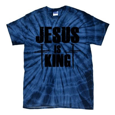 Jesus Is King 3 Nails Cross Christian Catholic Redeemed Collection Tie-Dye T-Shirt