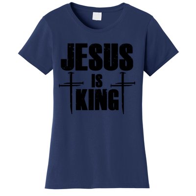 Jesus Is King 3 Nails Cross Christian Catholic Redeemed Collection Women's T-Shirt