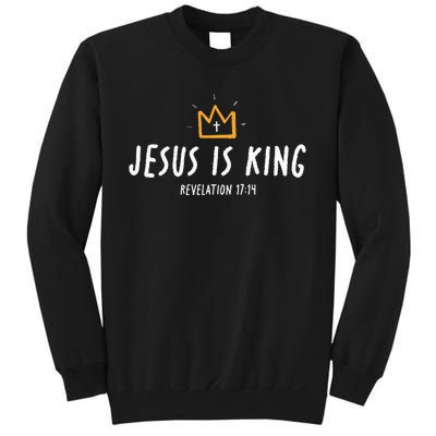 Jesus Is King Christ Is King King Of Kings Lord Of Lords Sweatshirt